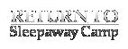 Return To Sleepaway Camp